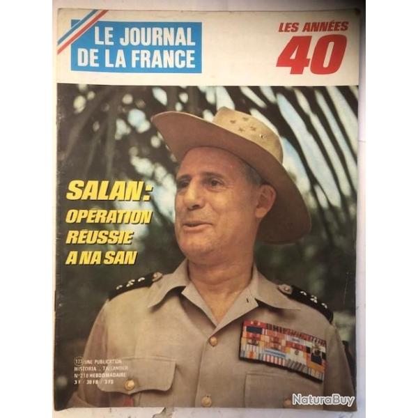 Revue Le journal de la France No218 : Les ann�es 40 - Salan : Op�ration r�ussie A Na San et21