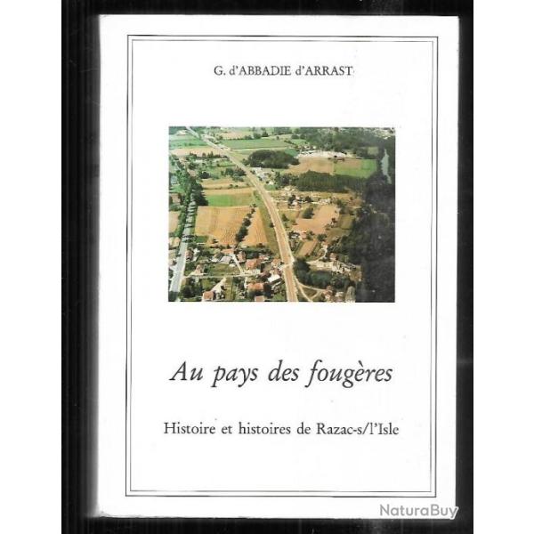 au pays des foug�res histoire et histoires de razac-s/l'isle , dordogne 24 de g.d'abbadie d'arrast