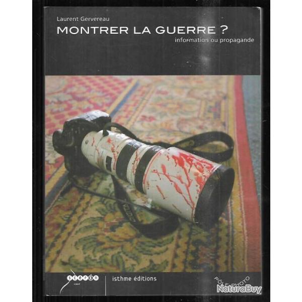 montrer la guerre information ou propagande de laurent gervereau