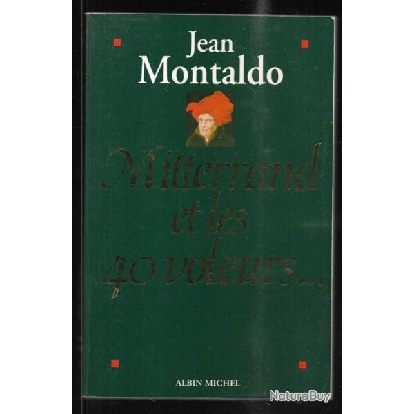 mitterrand et les 40 voleurs par  jean montaldo