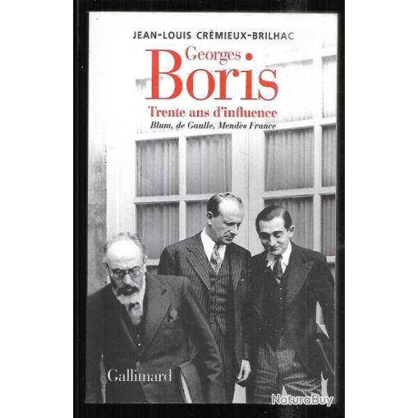 georges boris trente ans d'influence , blum, de gaulle, mend�s france de j-louis cr�mieux brilhac
