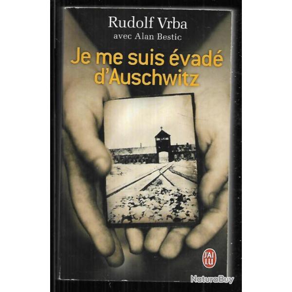 je me suis vad d'Auschwitz de rudolf vrba .j'ai lu