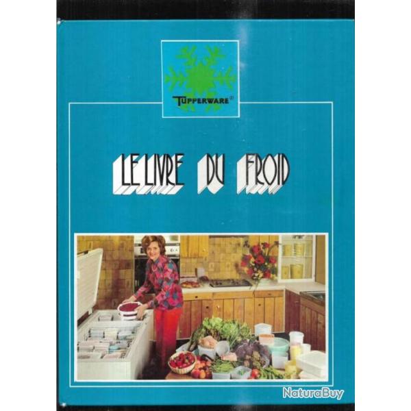 le livre du froid un conglateur pourquoi ? de tupperware