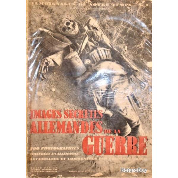 Livre Tmoignages de notre temps : Images secrtes de la Guerre et22