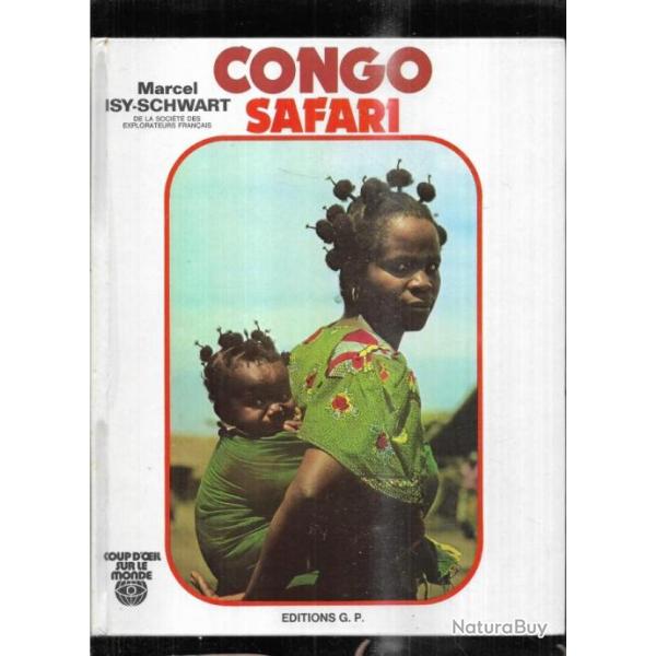 congo safari de marcel isy-schwart de la soci�t� des explorateurs , zaire exp�dition scarab�e sign�