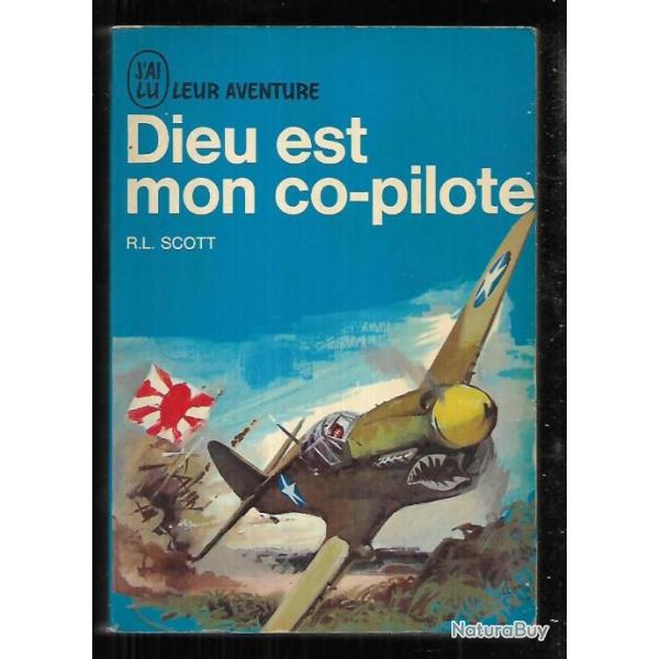 dieu est mon co-pilote de robert-l.scott aviation am�ricaine extr�me-orient asie j'ai lu bleu