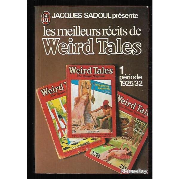 les meilleurs r�cits de weird tales 1 p�riode 1925/32 pr�sent�s par jacques sadoul