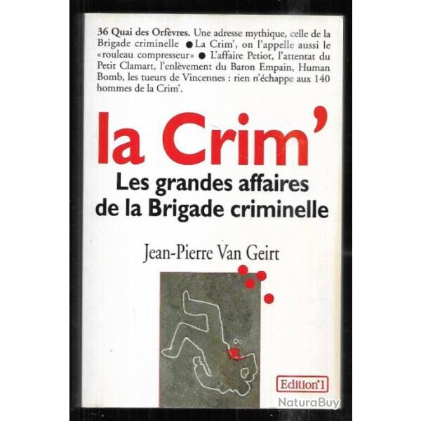 la crim les grandes affaires de la brigade criminelle de jean-pierre van geirt