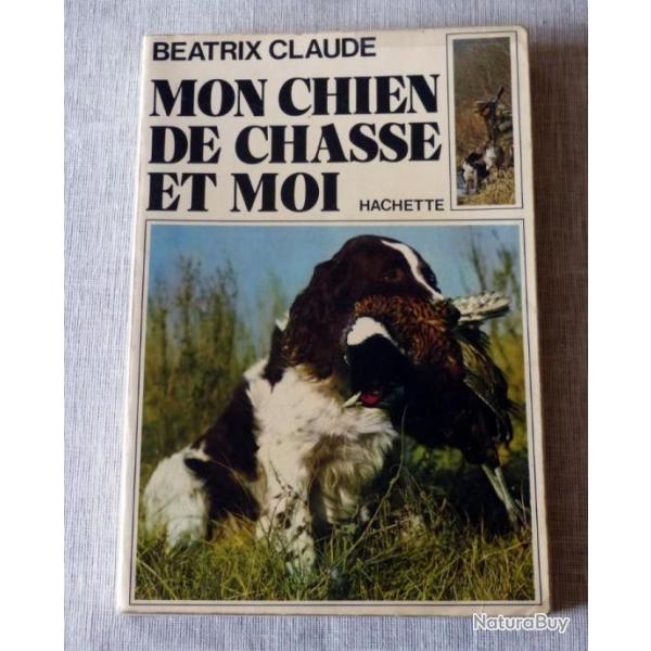 Livre : Mon chien de chasse et moi