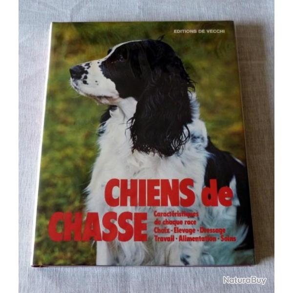 Livre : Chiens de chasse  ( caract�ristiques, chois, �levage, dressage, alimentation, soins..)