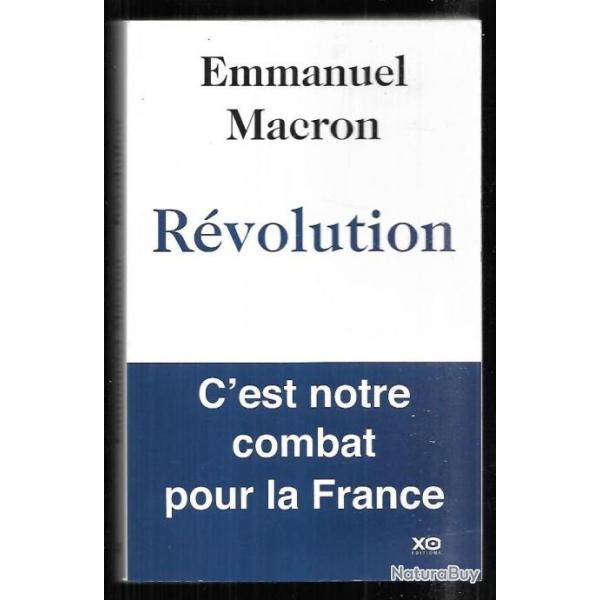 r�volution c'est notre combat pour la france d'emmanuel macron