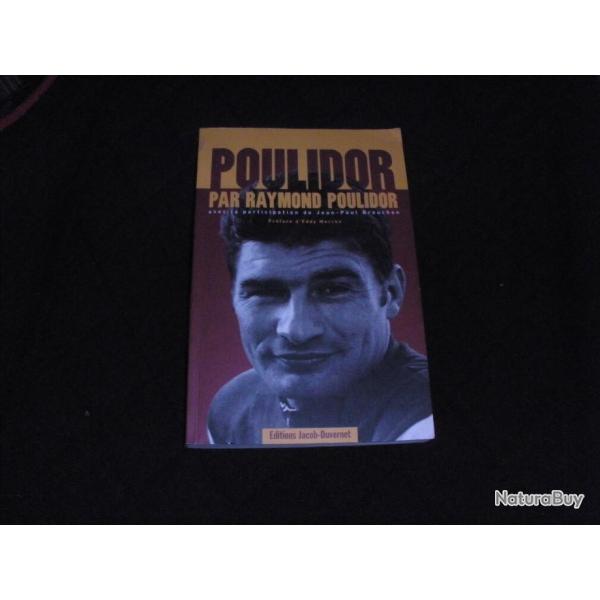 POULIDOR PAR RAYMOND POULIDOR ( avec ddicace )