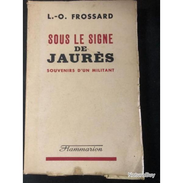 Livre Sous le signe de jaurs, souvenirs d'un militant de L.-O. Frossard