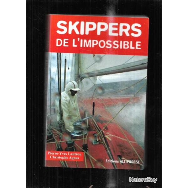 skippers de l'impossible de pierre yves lautrou et christophe agnus