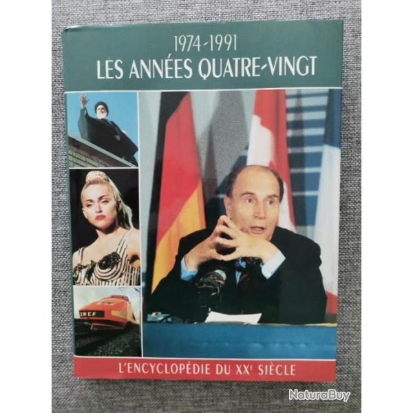 Livre Les Ann�es Quatre-Vingt 1974 ? 1991