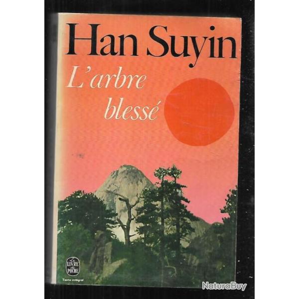 l'arbre bless� de han suyin , chine du XIXe aux ann�es 40 livre de poche