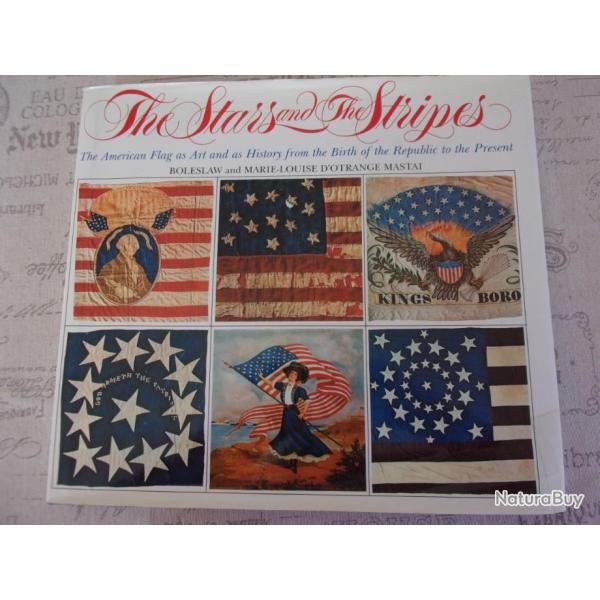 BAISSE DU PRIX "THE STARS AND THE STRIPES"  LIVRE SUR L'HISTOIRE DU DRAPEAUX DES ETATS UNIS