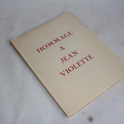 Livre Hommage a Jean Violette avec morceaux de presse 1944