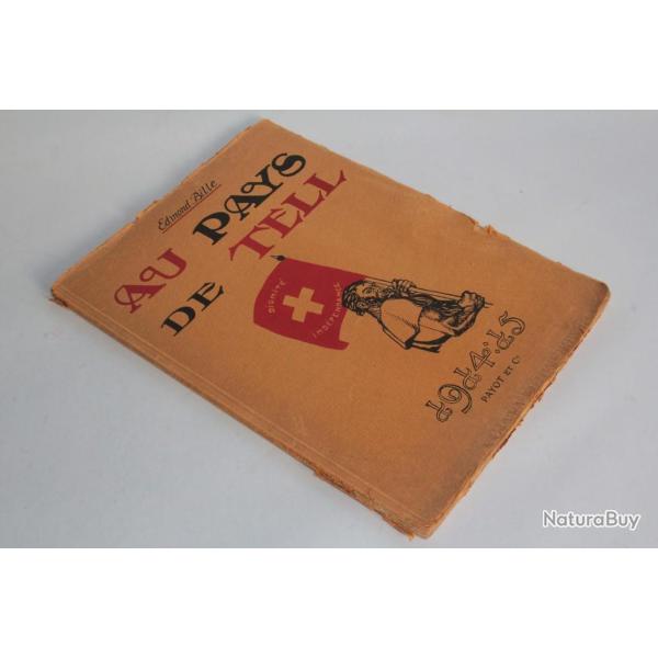 Livre Edmond Bille Au Pays de Tell 1914-15