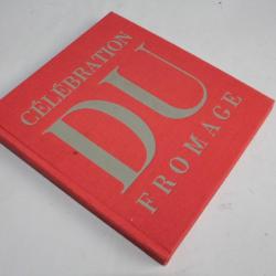 Livre Célébration du Fromage Robert Morel