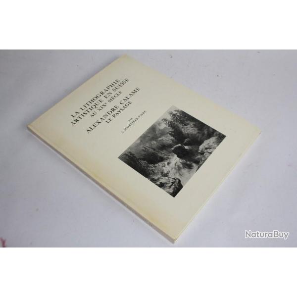 Livre d�dicac� La lithographie artistique Suisse Alexandre Calame