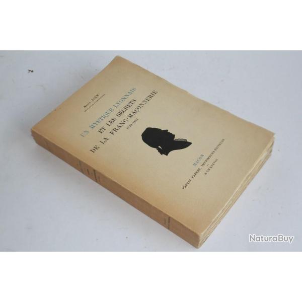 Livre Un mystique lyonnais et les secrets de la franc-ma�onnerie 1938