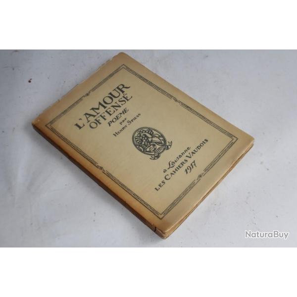 Livre Henry Spiess L'Amour offens� Po�mes 1917