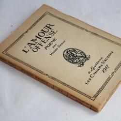 Livre dédicacé Henry Spiess L'Amour offensé Poèmes 1917