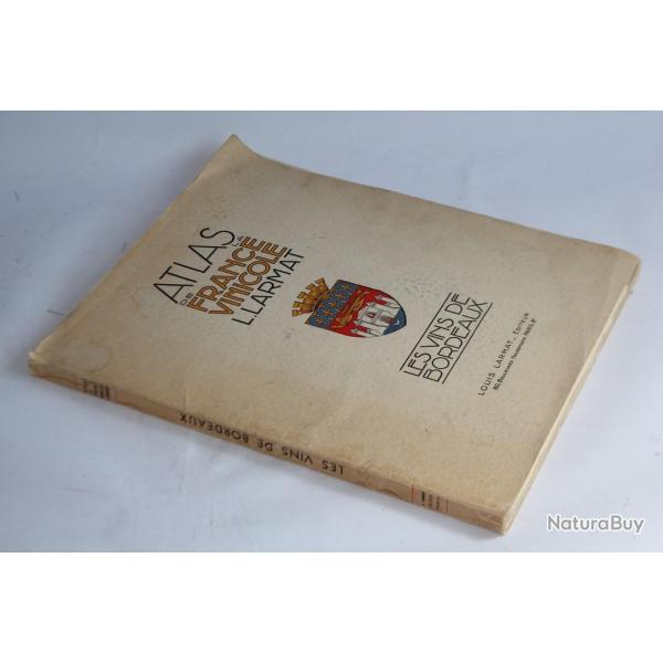 Livre Atlas de la France Vinicole Les Vins de Bordeaux L. Larmat 1949