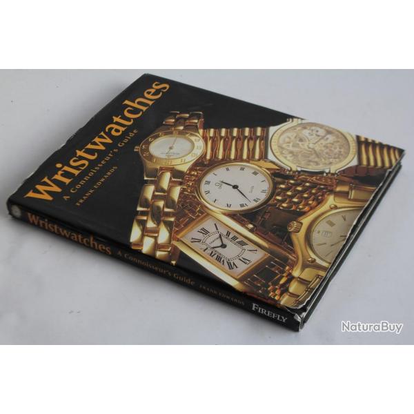 Livre Wristwatches A connoiseur's Guide Frank Edward Montres Horlogerie