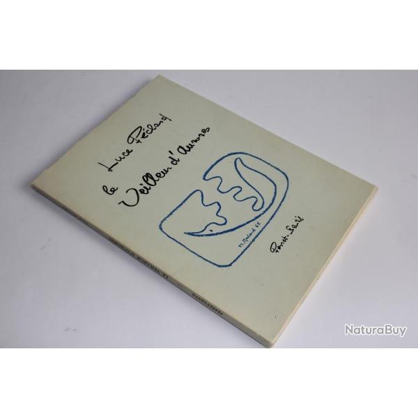 Livre Luce Pclard ddicace Le veilleur d'aurores 1969