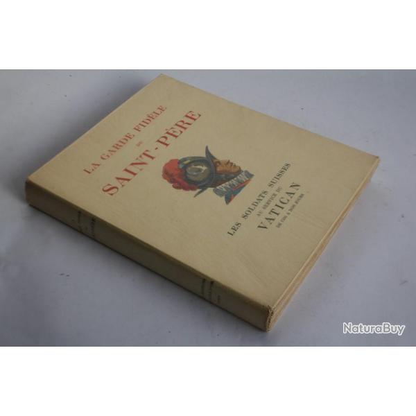 Livre La garde fidle du Saint-Pre soldats suisses aquarelles Fred FAY