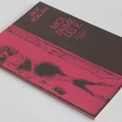 Livre Moi j'aime les P... Jack Rollan André-Paul Perret Érotique