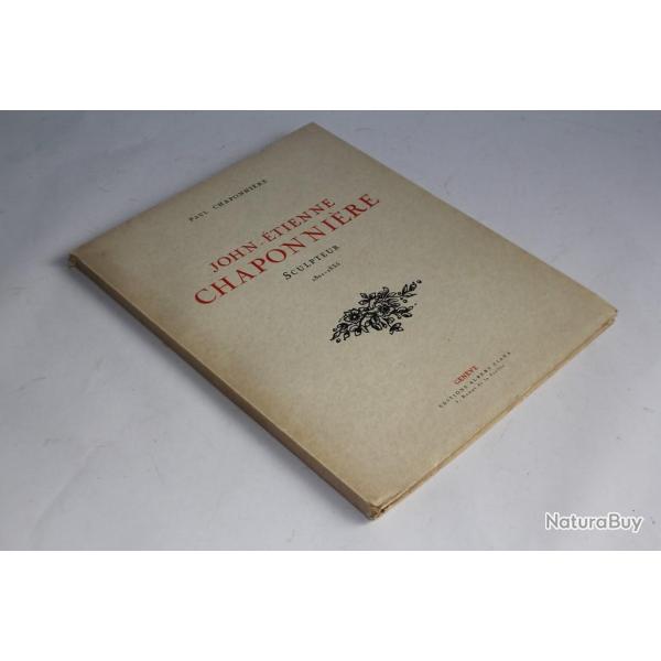 Livre John-tienne Chaponnire Sculpteur sign Paul Chaponnire