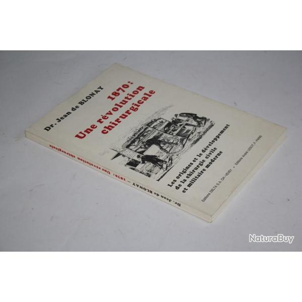 Livre 1870 : Une rvolution chirurgicale Dr. Jean de Blonay 1975
