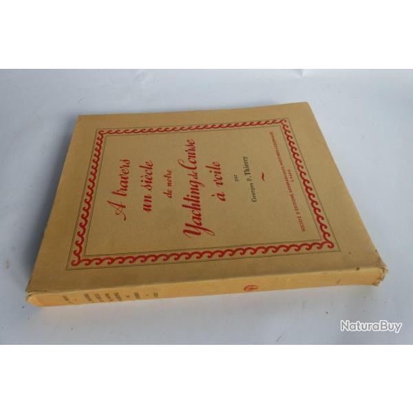 A travers un sicle de notre Yachting de Course  Voile navigation