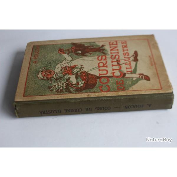 Livre Cours de cuisine illustr A. FOUCOON Payot 1924