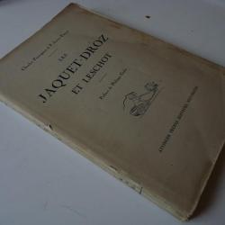 Livre  Les Jaquet-Droz et Leschot  Perregaux & Perrot 1916 horlogerie