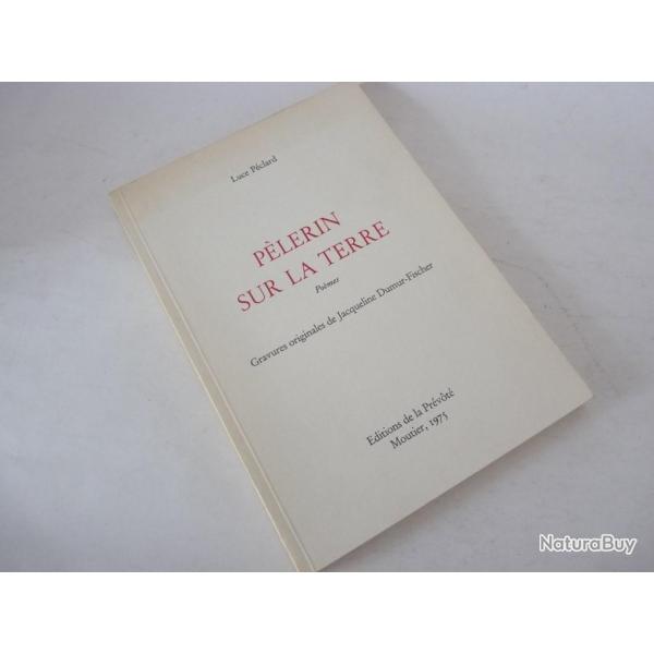 Livre Plerin sur la Terre. Pomes sign Luce Plcard 1975