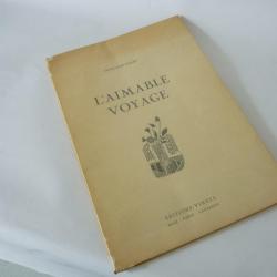 Livre L'Aimable Voyage Françoise Emery 1950
