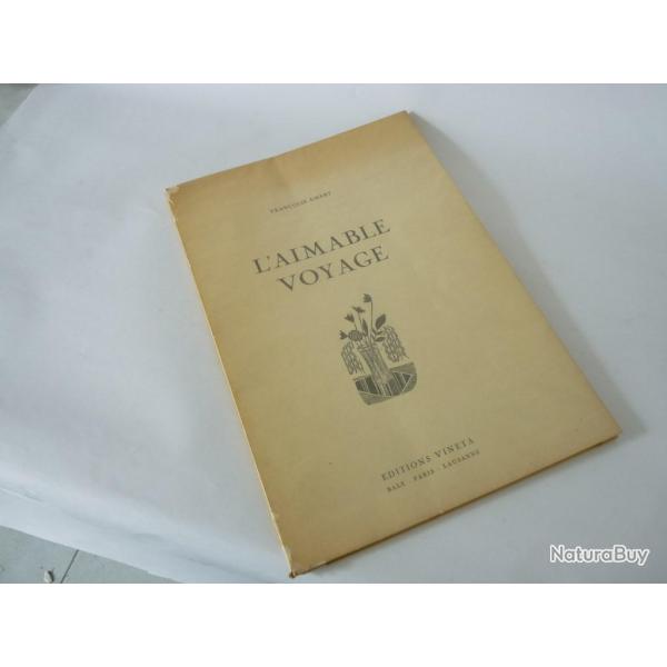 Livre L'Aimable Voyage Franoise Emery 1950
