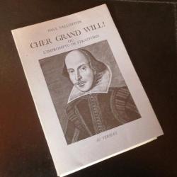 Livre  Cher Grand Will ! Ou l'impromptu de Stratford   Paul Vallotton