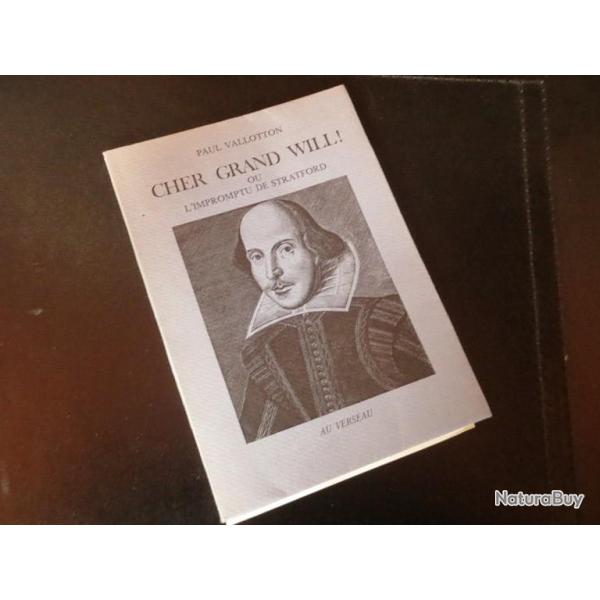 Livre  Cher Grand Will ! Ou l'impromptu de Stratford   Paul Vallotton