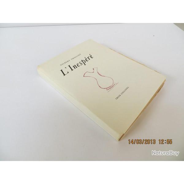 Livre L'Inesp�r� Gilbert Trolliet 1949 d�dicac�