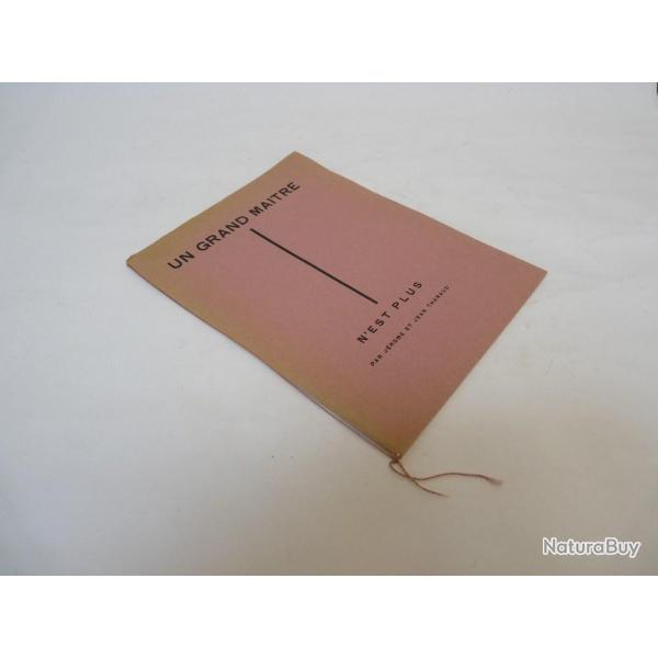 Livre  Un Grand Maitre N'est Plus  J�rome et Jean Tharaud