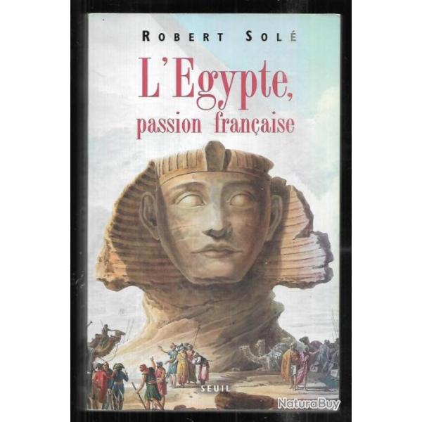 l'�gypte passion fran�aise de robert sol�