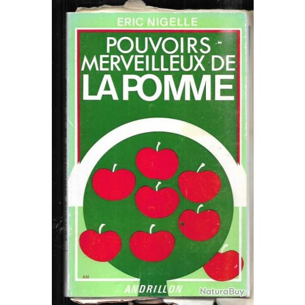 pouvoirs merveilleux de la pomme , jus de pomme , vinaigre de cidre etc.. d'�ric nigelle