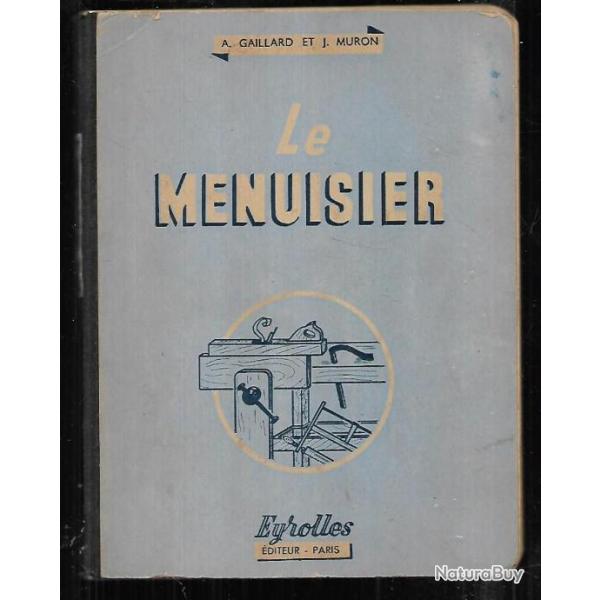 le menuisier d'a.gaillard et j.muron enseignement technique et professionnel