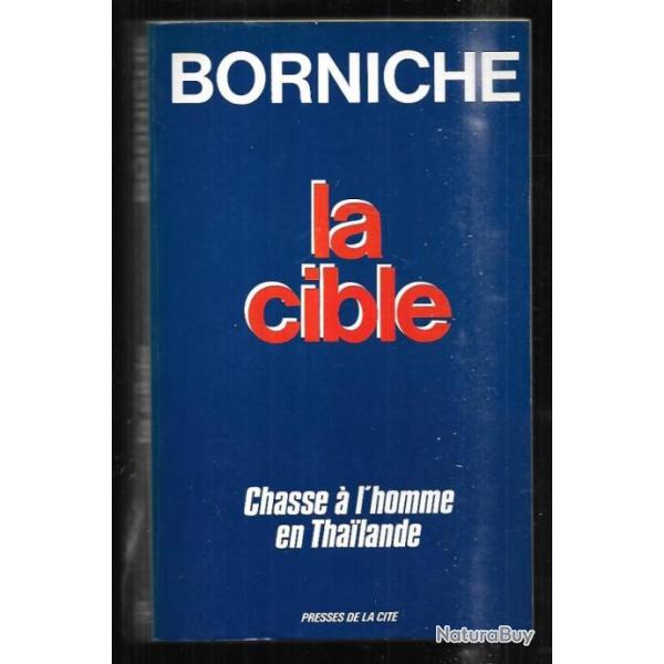 la cible chasse � l'homme en thailande de  roger borniche.