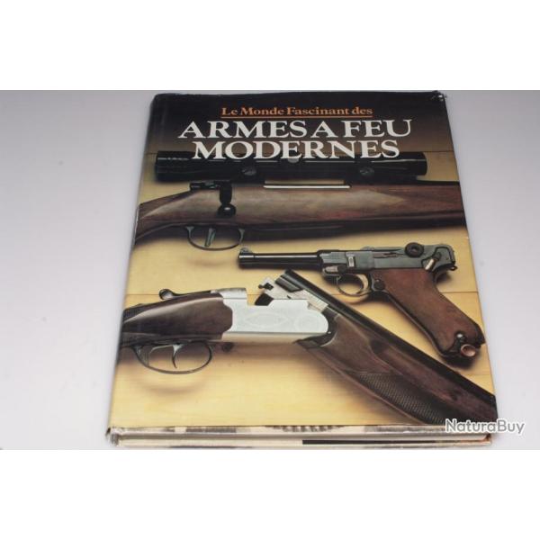 Livre Le Monde Fascinant des armes  feu modernes